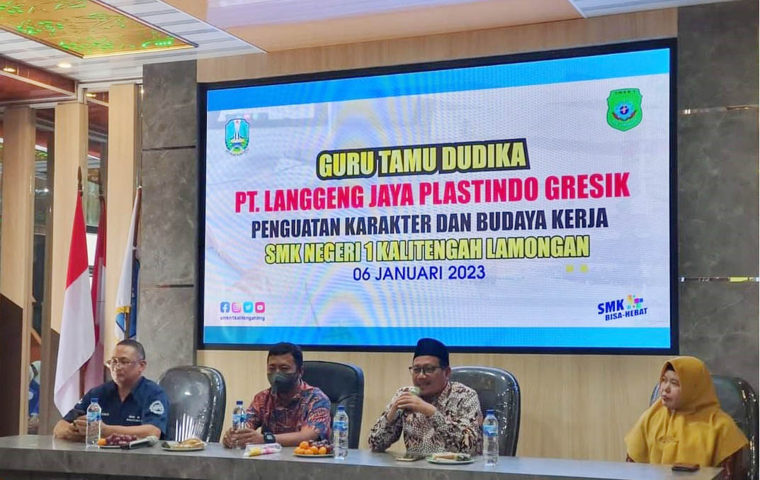 GURU TAMU DUDIKA PT. LANGGENG JAYA PLASTINDO GRESIK PENGUATAN KARAKTER DAN BUDAYA KERJA SMK NEGERI 1 KALITENGAH LAMONGAN
