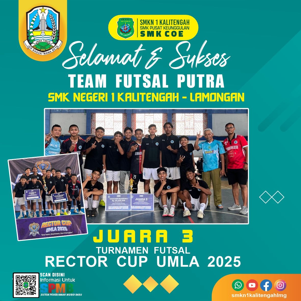 Selamat & Sukses TEAM UTSAL PUTRA SMK NEGERI 1 KALITENGAH-LAMONGAN Telah Meraih JUARA 3 TURNAMEN UTSAL RECTOR CUP UMLA 2025