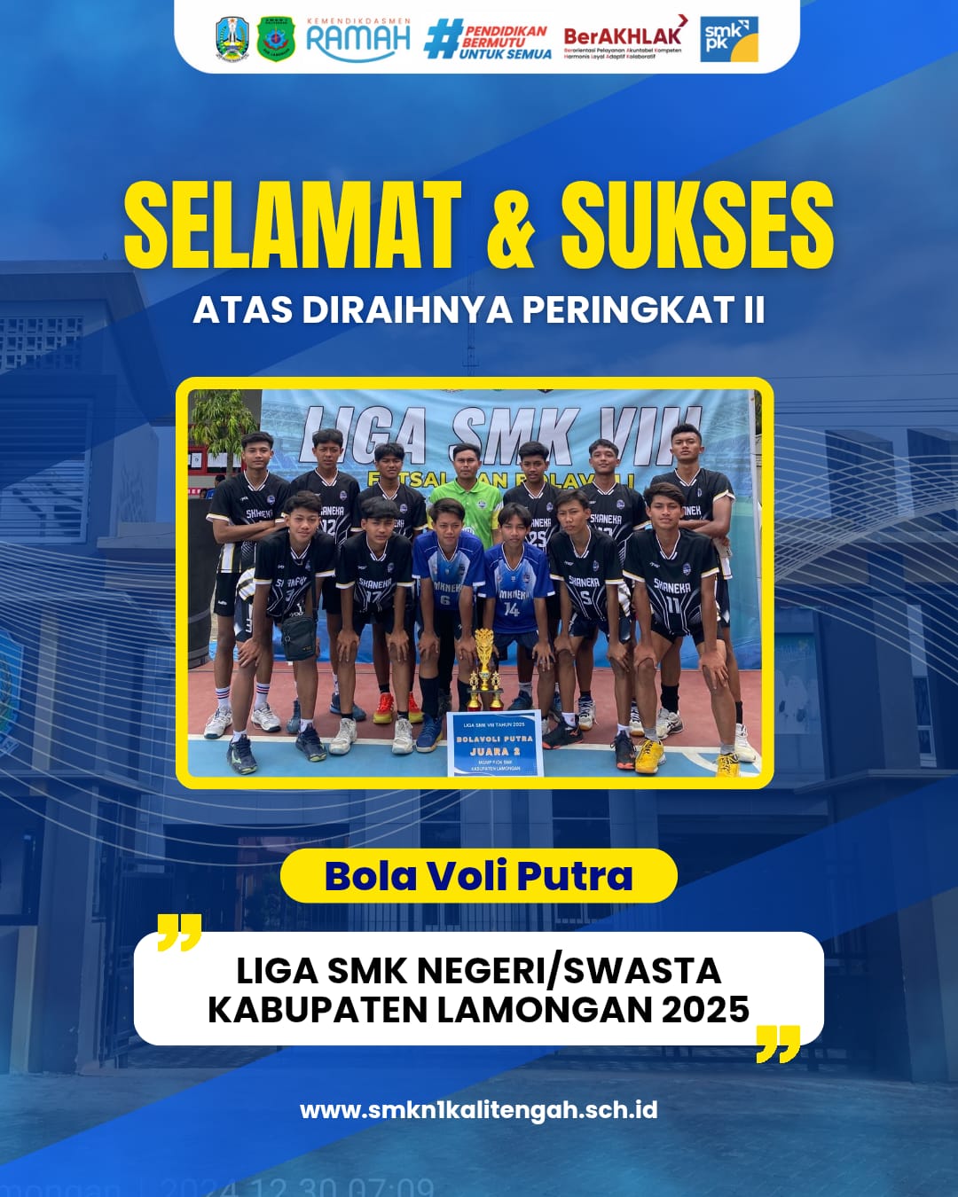 SELAMAT & SUKSES ATAS DIRAIHNYA PERINGKAT II, BOLA VOLI PUTRA DALAM LIGA SMK NEGERI/SWASTA KABUPATEN LAMONGAN 2025