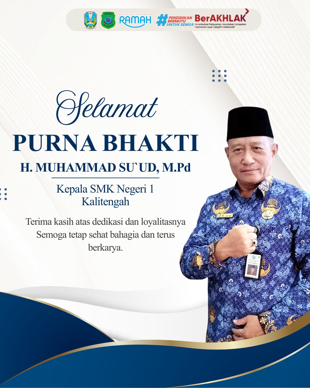 SELAMAT PURNA BHAKTI BAPAK H. MUHAMMAD SU’UD, M.Pd.