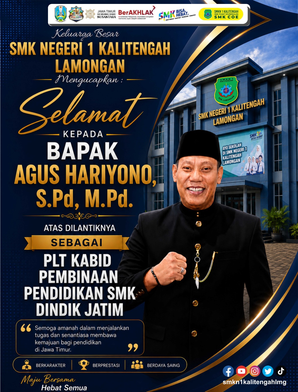 Keluarga Besar SMK Negeri 1 Kalitengah Lamongan Mengucapkan Selamat atas Pelantikan Bapak Agus Hariyono, S.Pd., M.Pd.